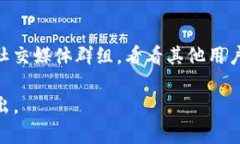 关于您提到的“tpWallet不能下载了么”，这是一个